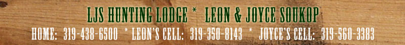 LJS Hunting Lodge * Leon & Joyce Soukop